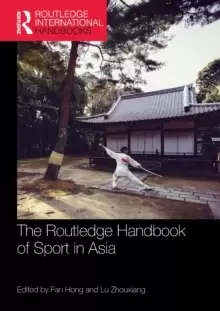 Image of The Routledge Handbook of Sport in Asia