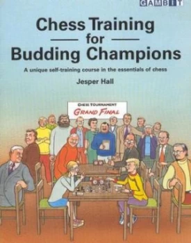 Image of Chess Training for Budding Champions by Jesper Hall Paperback