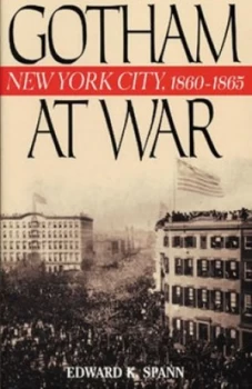 Image of Gotham at War by Edward K Spann Paperback