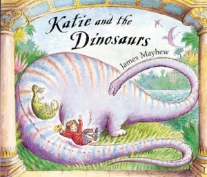 Image of Katie and the Dinosaurs by James Mayhew Paperback