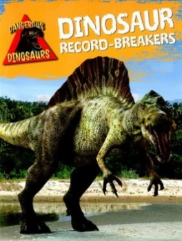 Image of Dinosaur Record-Breakers by Liz Miles Hardback