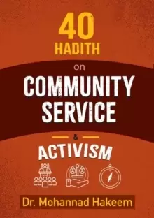 Image of 40 Hadith on Activism and Community Service