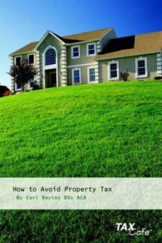 Image of How to Avoid Property Tax by Carl Bayley and Taxcafe.Co.Uk Paperback