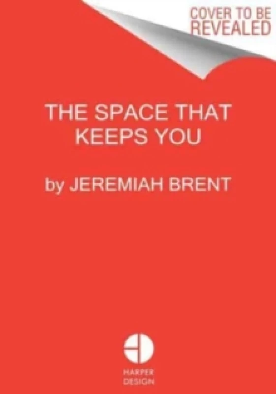 Image of The Space That Keeps You. Hardback. By Jeremiah Brent Books