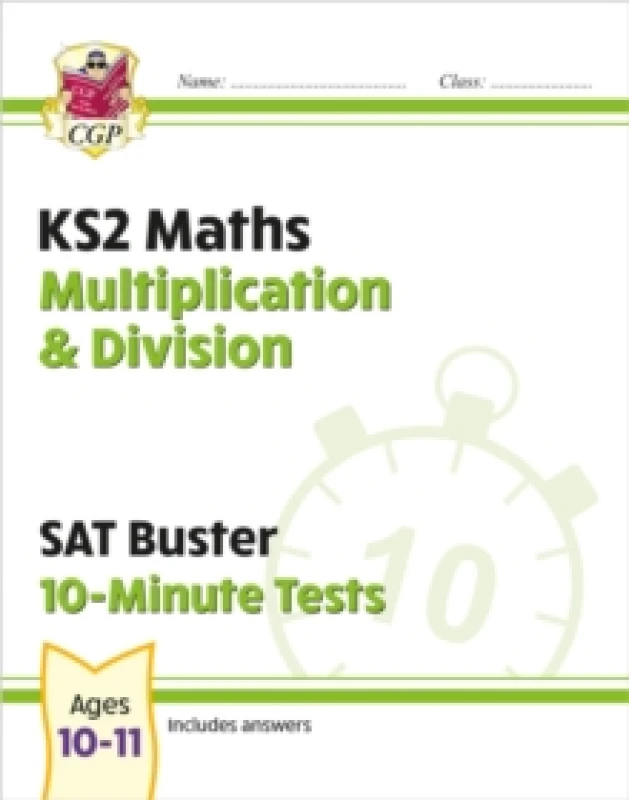 Image of CGP Books KS2 Maths SAT Buster 10-Minute Tests - Multiplication & Division (for the 2025 tests) Book Multi