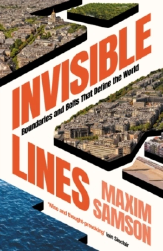 Image of Invisible Lines : Boundaries and Belts That Define the World Hardback