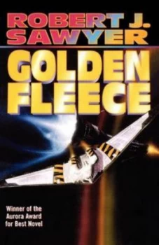 Image of Golden Fleece by Robert J Sawyer Book