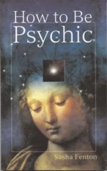 Image of How to Be Psychic by Sasha Fenton Paperback