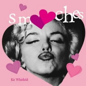 Image of Smooches by Kit Whitfield Hardback