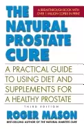 Image of natural prostate cure third edition a practical guide to using diet and sup