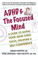 Image of adhd and the focused mind a guide to giving your adhd child focus disciplin