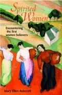 Image of spirited women encountering the first women believers