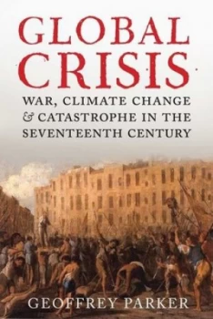 Image of Global Crisis by Geoffrey Parker Hardback
