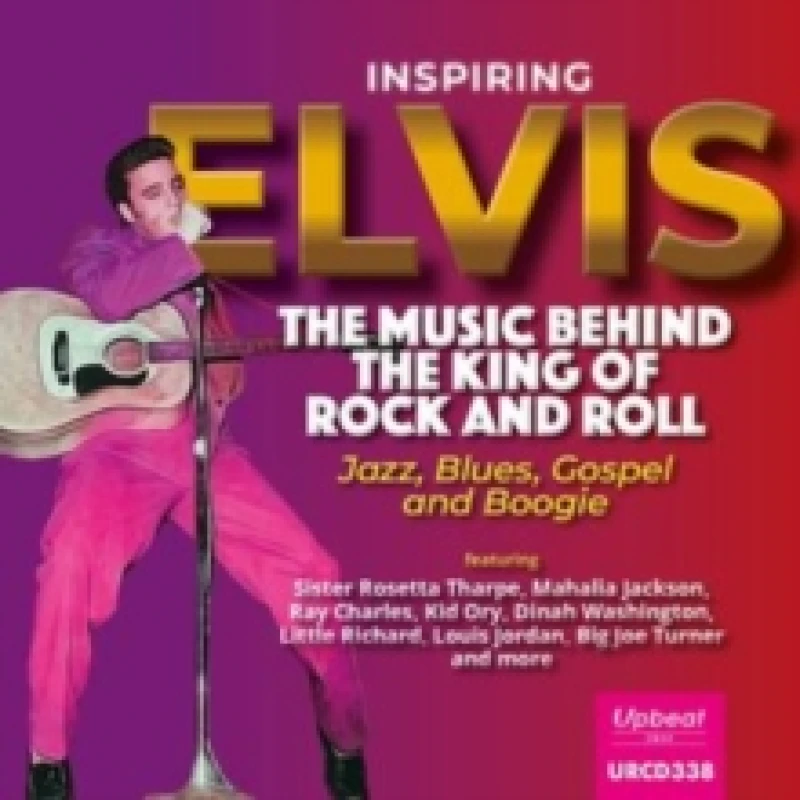 Image of Inspiring Elvis: The Music Behind the King of Rock and Roll CD / Album (Jewel Case)