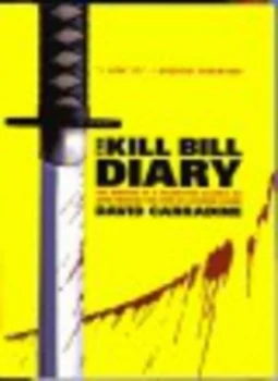 Image of The Kill Bill Diary by David Carradine Paperback