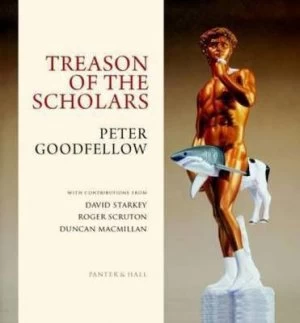 Image of Treason of the Scholars by Peter Goodfellow Hardback