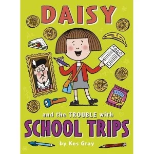 Image of Daisy and the Trouble with School Trips Paperback / softback 2018