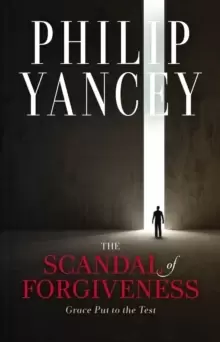 Image of The Scandal of Forgiveness : Grace Put to the Test
