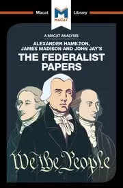 Image of An Analysis of Alexander Hamilton James Madison and John Jay's The Federalist Papers