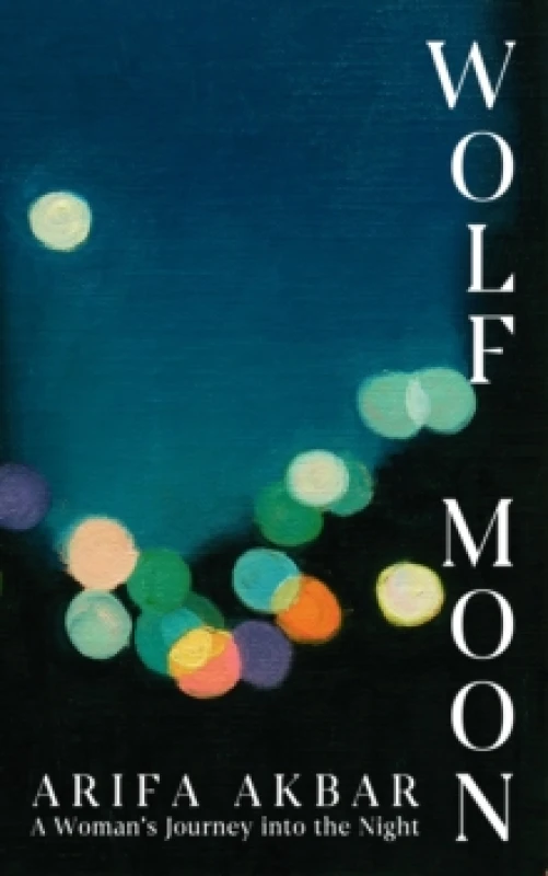 Image of Wolf Moon : A Woman's Journey into the Night Hardback