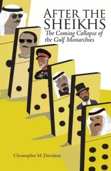 Image of After the Sheikhs by Christopher M Davidson