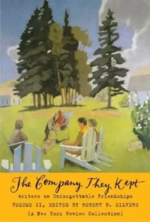 Image of Writers on unforgettable friendships Volume 2 by Robert B Silvers