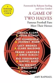 Image of A game of two halves by Amy Raphael