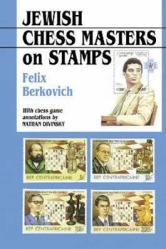 Image of Jewish Chess Masters on Stamps by Felix Berkovich and N. J Divinsky Book