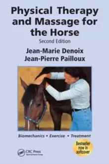Image of Physical Therapy and Massage for the Horse : Biomechanics-Excercise-Treatment, Second Edition