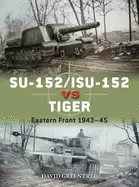 Image of su 152 isu 152 vs tiger eastern front 194345