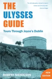 Image of Ulysses Guide : Tours through Joyce's Dublin