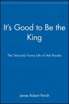 Image of Its Good to Be the King by James Robert Parish Paperback