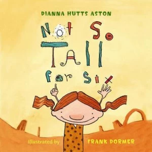 Image of Not so Tall for Six by Dianna Hutts Aston Paperback