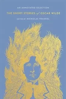Image of The Short Stories of Oscar Wilde : An Annotated Selection