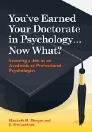 Image of youve earned your doctorate in psychology now what securing a job as an aca