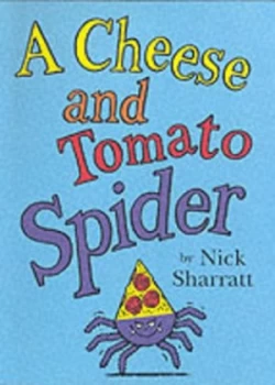 Image of A Cheese and Tomato Spider by Nick Sharratt Paperback