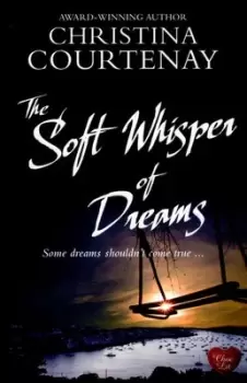Image of The soft whisper of dreams by Christina Courtenay