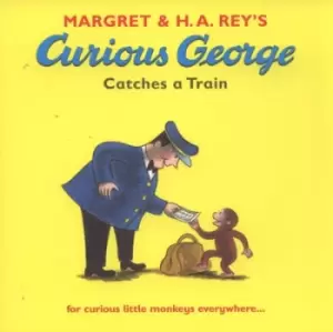 Image of Margret & H.A. Rey's Curious George catches a train - Margret Rey|H. A Rey|Martha Weston - Paperback - Used