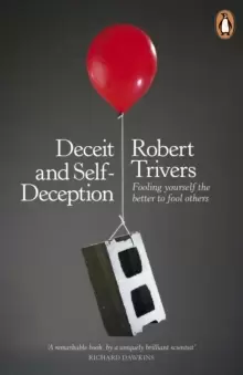 Image of Deceit and Self-Deception : Fooling Yourself the Better to Fool Others