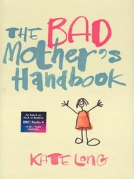 Image of The Bad Mothers Handbook by Kate Long Hardback