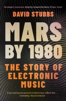 Image of Mars by 1980 : The Story of Electronic Music
