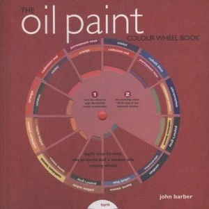 Image of The Oil Paint Colour Wheel Book by John Barber Paperback