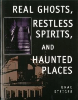 Image of Real Ghosts Restless Spirits and Haunted Places by Brad Steiger Paperback