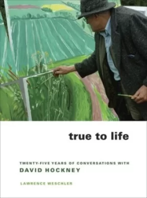 Image of True to life by Lawrence Weschler