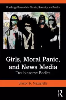 Image of Girls Moral Panic and News Media Troublesome Bodies