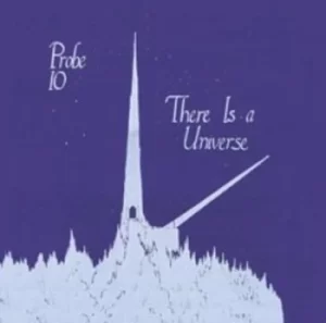 Image of There Is a Universe by Probe 10 Vinyl Album
