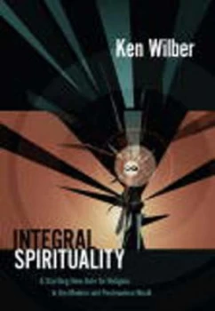 Image of Integral Spirituality by Ken Wilber Hardback