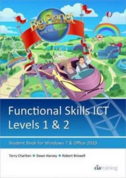 Image of Functional Skills Ict. Levels 1 and 2 Student Book for Windows 7 and Office 2010 by Terry Charlton Paperback