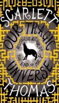 Image of Our Tragic Universe by Scarlett Thomas Book