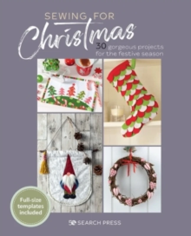 Image of Sewing for Christmas : 30 Gorgeous Projects for the Festive Season Paperback / softback